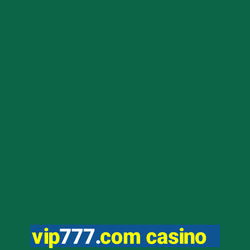 vip777.com casino